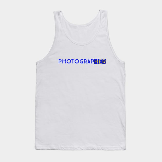 PhotograpHER Tank Top by Amy B. Photography